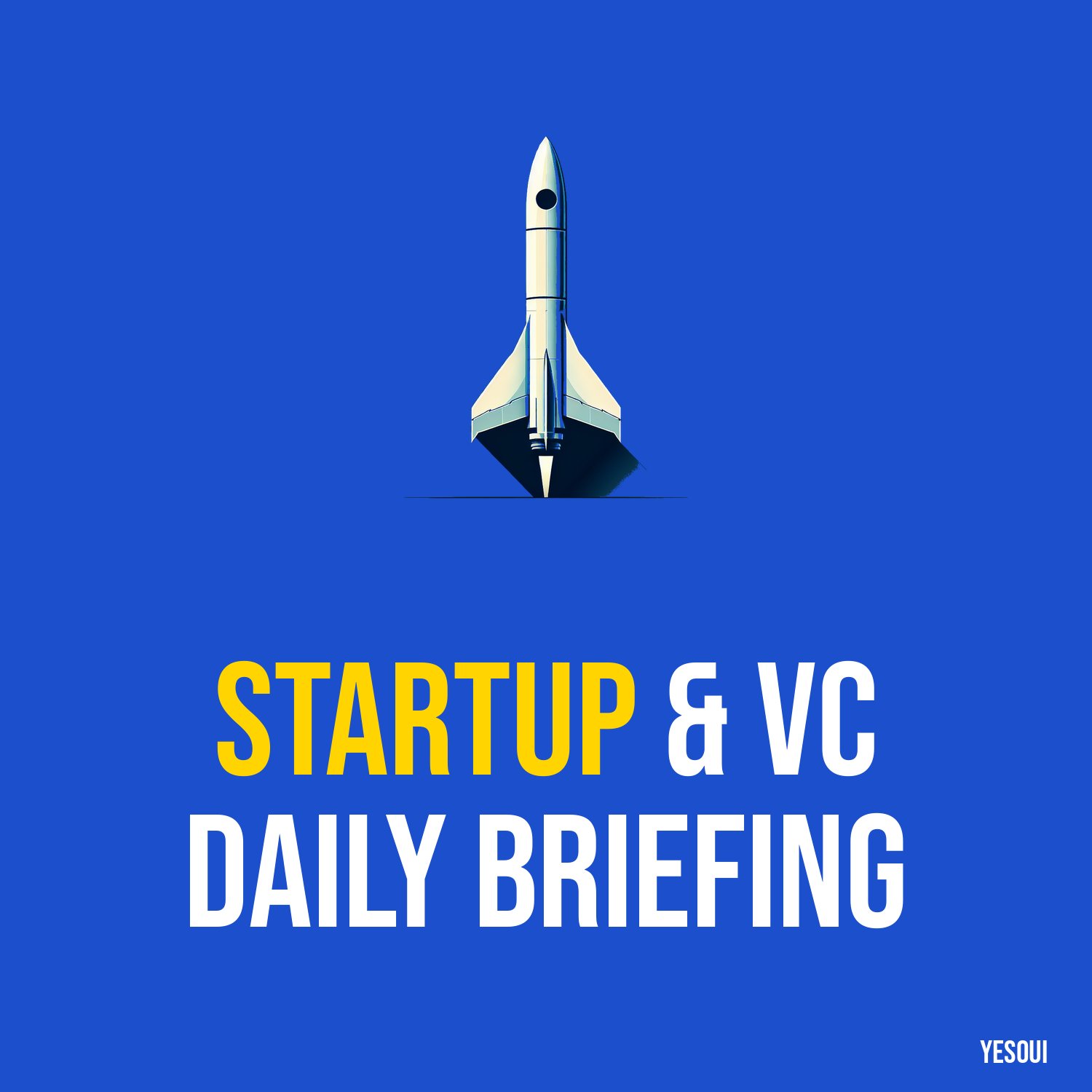 Startup & VC Daily Briefing