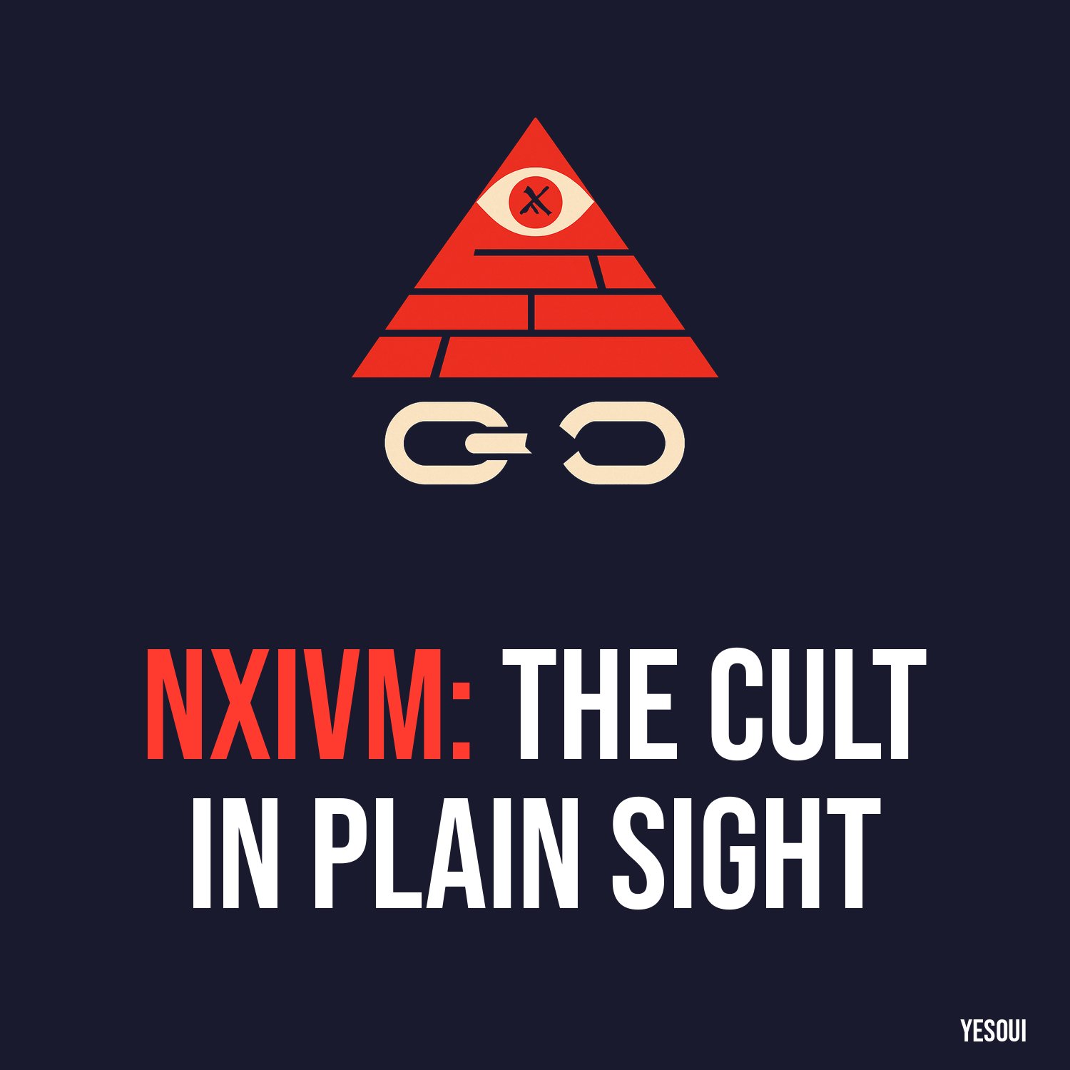 NXIVM: The Cult in Plain Sight