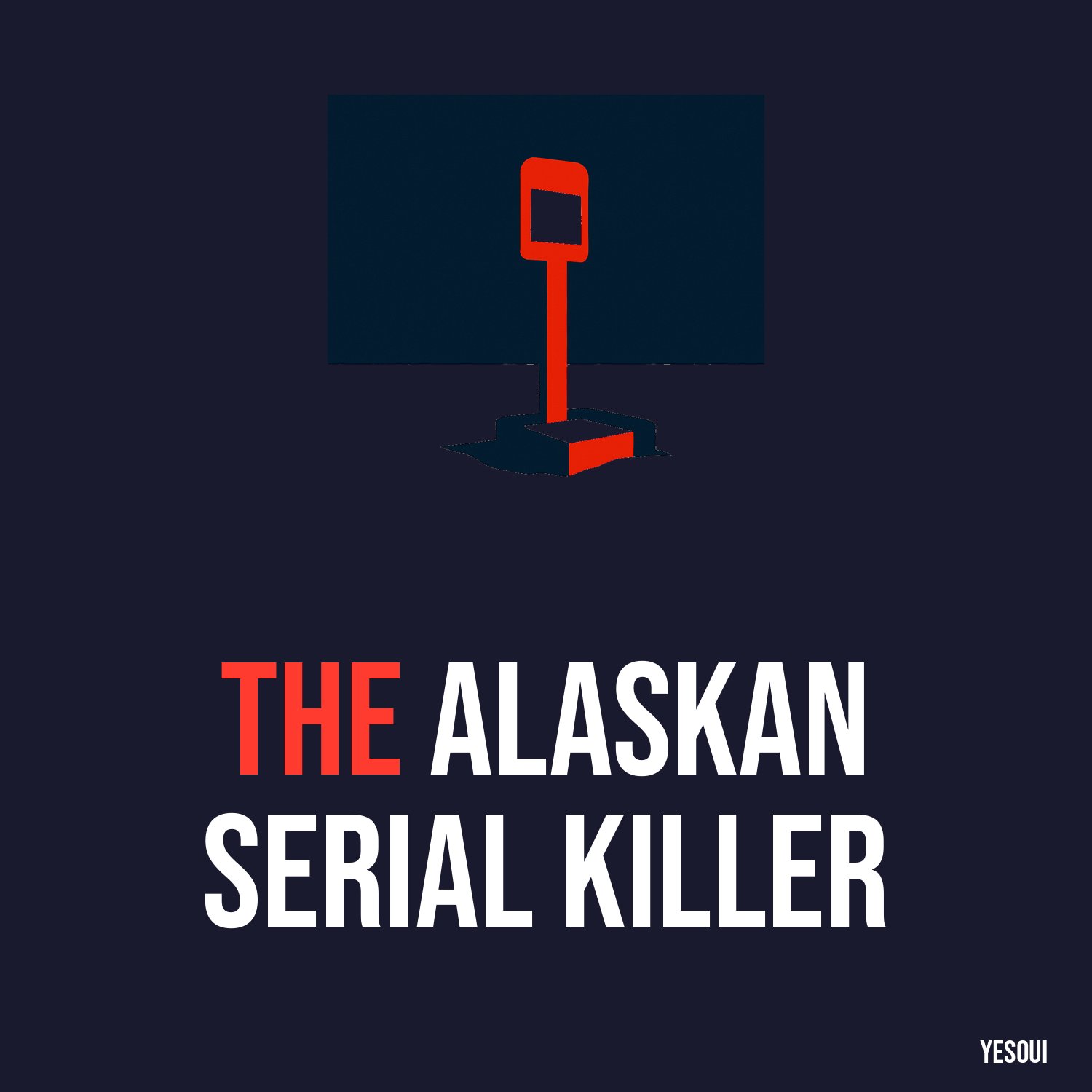 The Alaskan Serial Killer