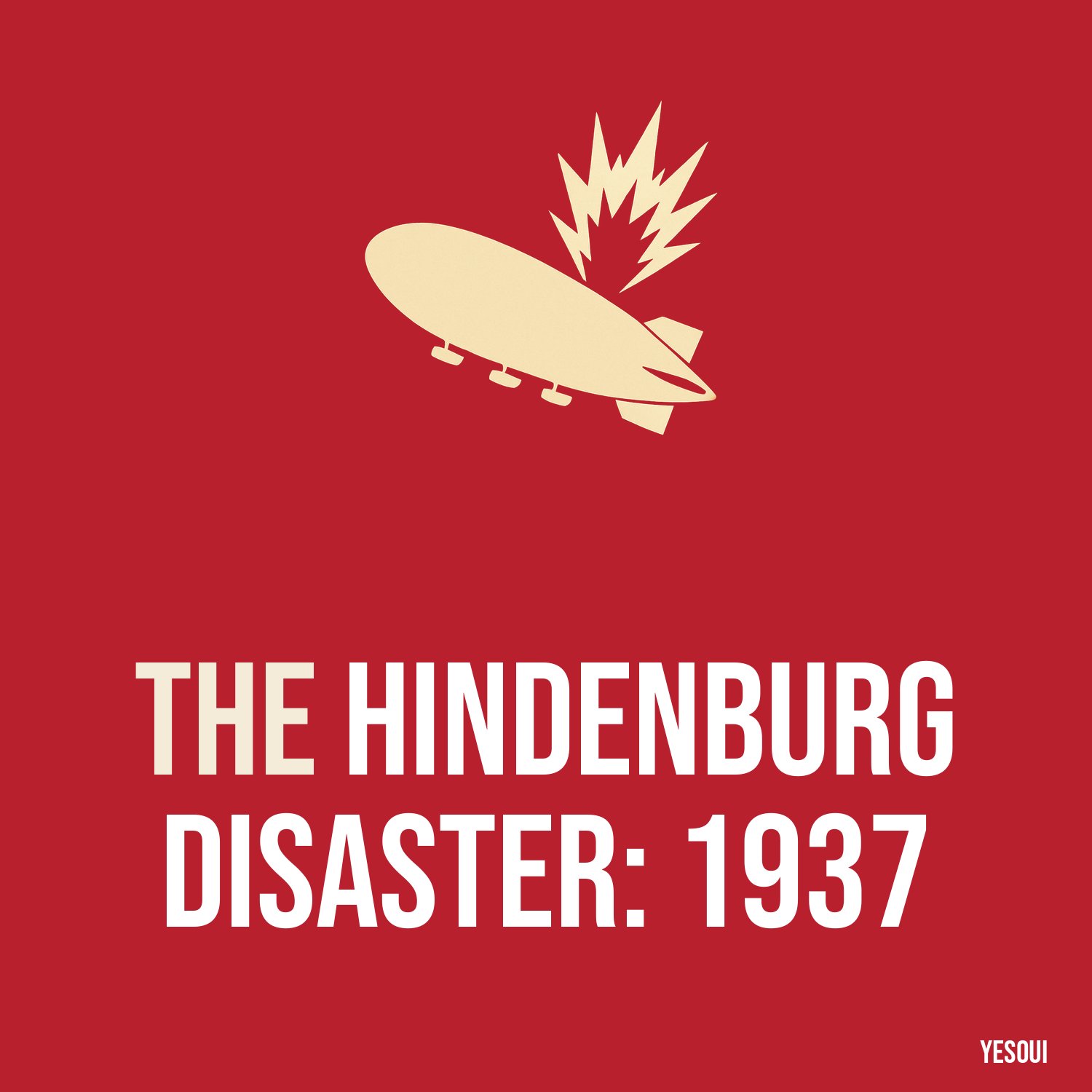 The Hindenburg Disaster: 1937