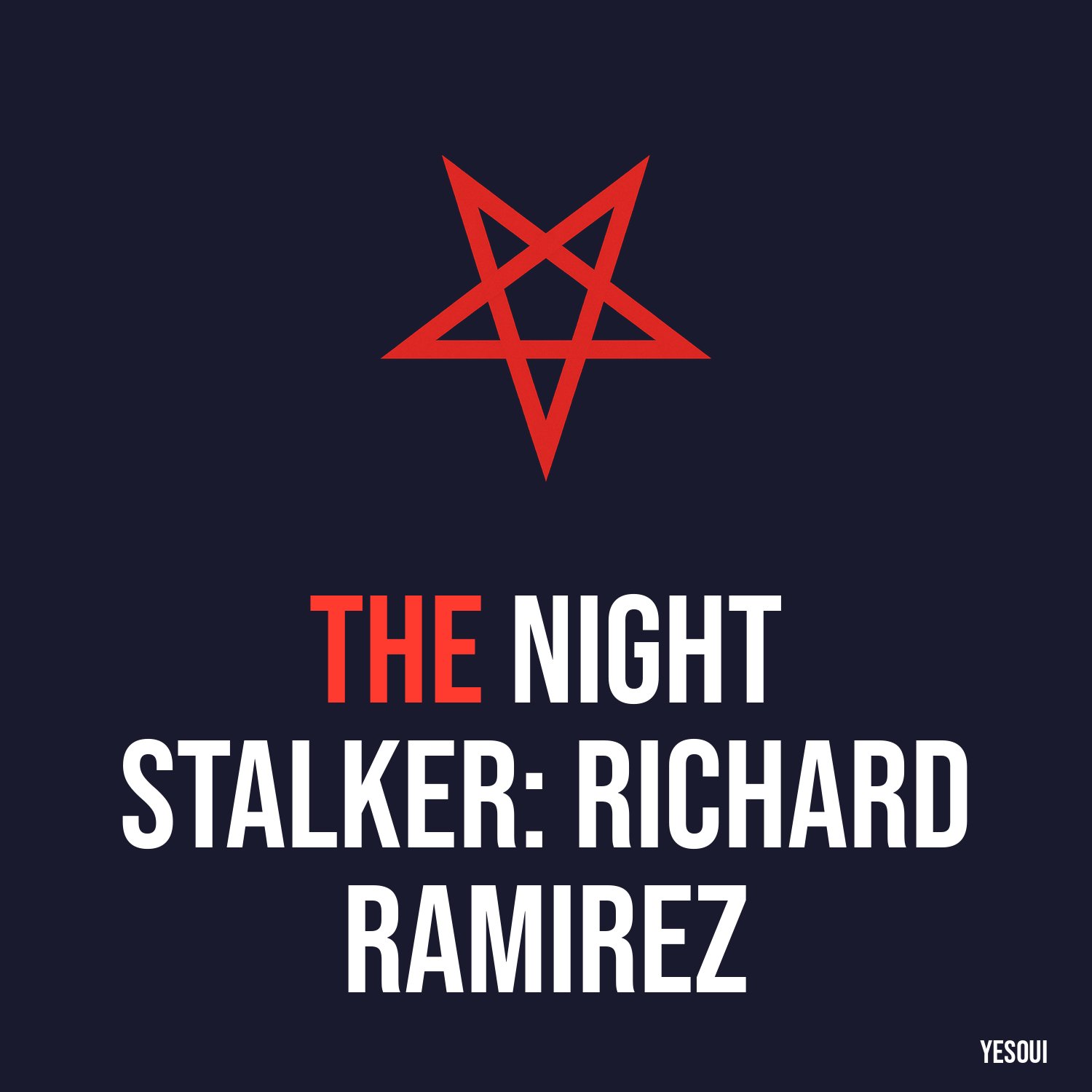 The Night Stalker: Richard Ramirez