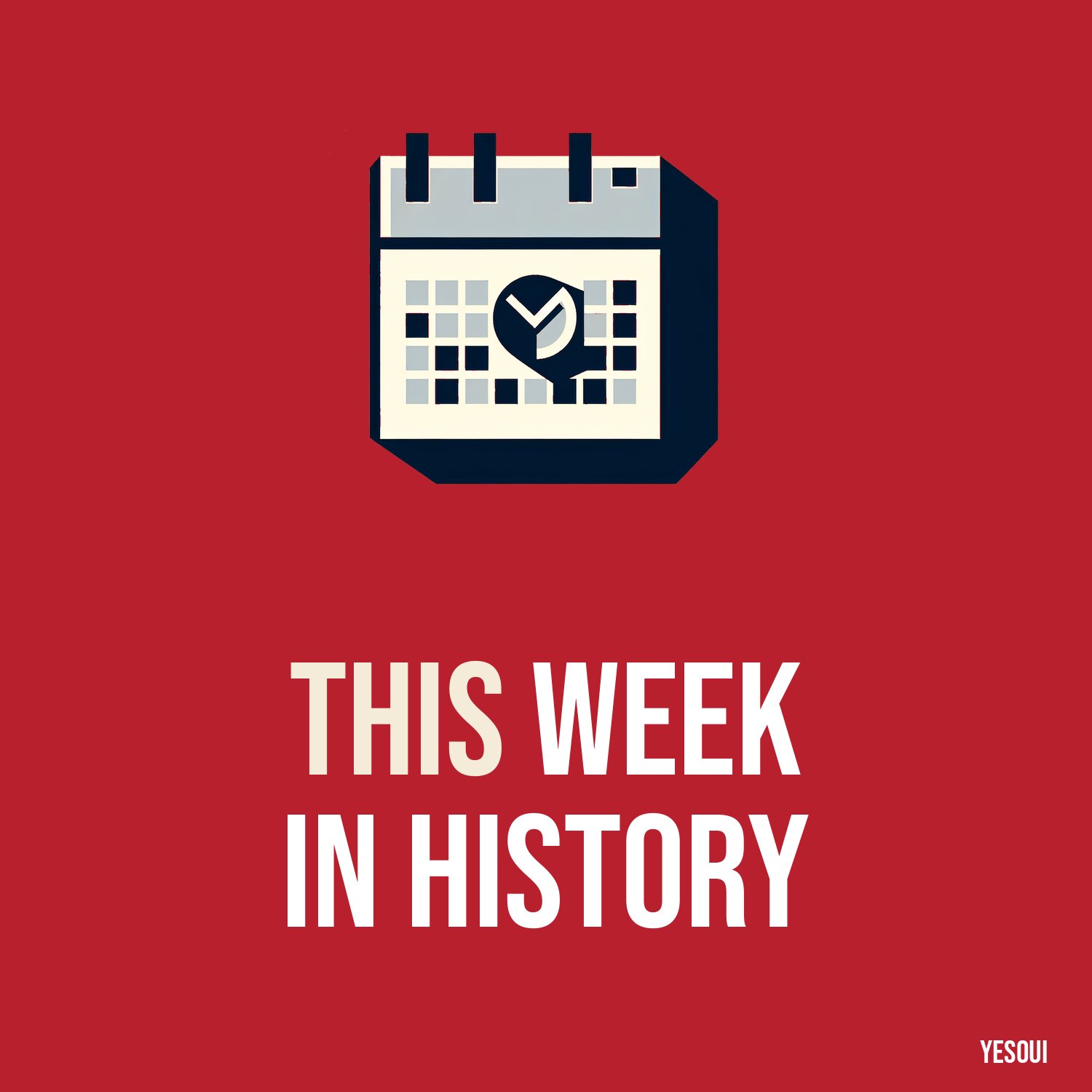 This Week in History