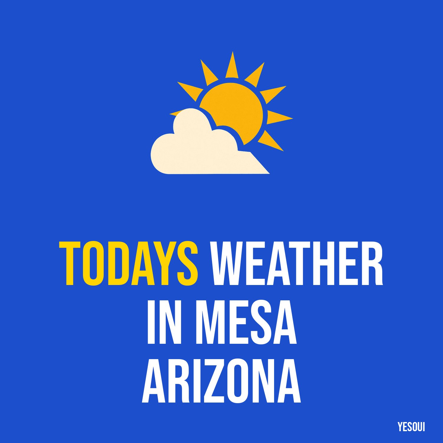 Todays weather in Mesa Arizona
