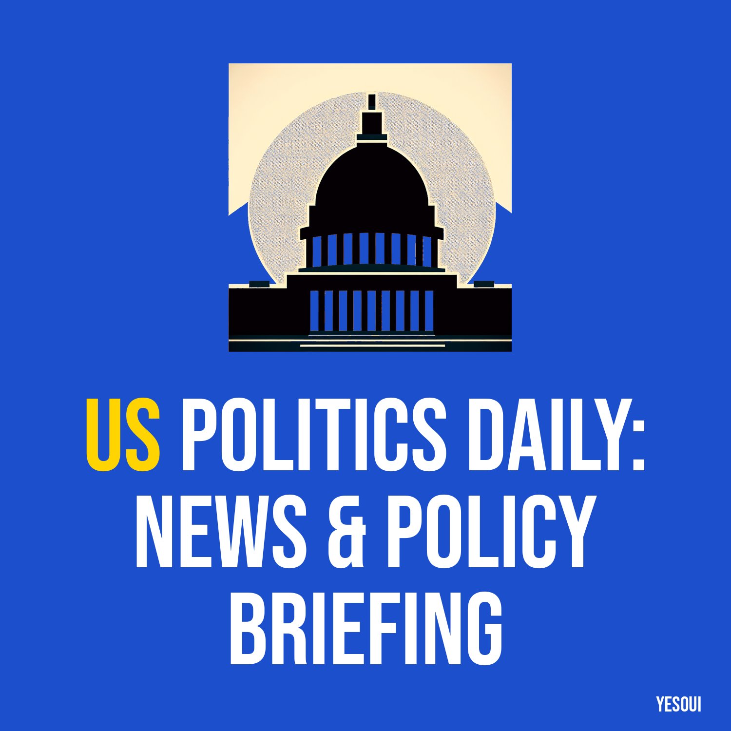 US Politics Daily: News & Policy Briefing